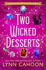 Two Wicked Desserts - Lynn Cahoon - 9781496764607