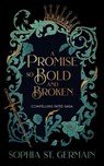 A Promise so Bold and Broken - Sophia St. Germain - 9781496764874