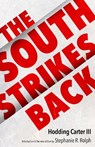 The South Strikes Back - Hodding Carter III ; Stephanie R. Rolph - 9781496840288