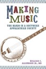 Making Music - William C. Allsbrook Jr. - 9781496845818