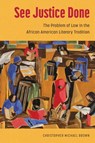 See Justice Done - Christopher Michael Brown - 9781496848208