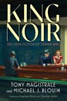 King Noir - Tony Magistrale ; Michael J. Blouin - 9781496852748