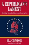 A Republican's Lament - Bill Crawford ; Lloyd Gray ; C.D. Smith - 9781496854421