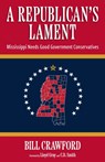 A Republican's Lament - Bill Crawford ; Lloyd Gray ; C.D. Smith - 9781496854421