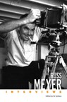 Russ Meyer - Ed Symkus - 9781496855855