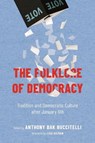 The Folklore of Democracy - Anthony Bak Buccitelli - 9781496860521