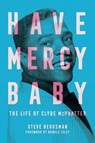 Have Mercy Baby - Steve Bergsman - 9781496861283