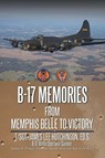 B-17 Memories - HUTCHINSON ED S,  T Sgt James Lee - 9781496911353