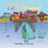 Why Did the Whale Eat the Cheese? - Timothy P Brown - 9781496956682