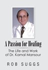 A Passion for Healing - Rob Suggs - 9781496968463
