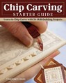 Chip Carving Starter Guide - Charlene Lynum - 9781497101678