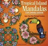 Tropical Island Mandalas Coloring Book - Nanna Rosengren - 9781497207011