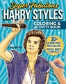 Super Fabulous Harry Styles Coloring & Activity Book - Ava Moore - 9781497207110