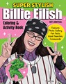 Super Stylish Billie Eilish Coloring & Activity Book - Ava Moore - 9781497207486