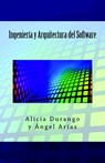 Ingeniería y Arquitectura del Software - Alicia Durango ; Ángel Arias - 9781497425057