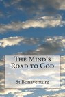 The Mind's Road to God - St Bonaventure - 9781497457553