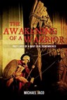 The Awakening of a Warrior: Past Lives of a Navy SEAL Remembered - Michael K. Jaco - 9781497521261
