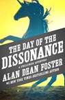 The Day of the Dissonance - Alan Dean Foster - 9781497601741