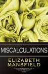 Miscalculations - Elizabeth Mansfield - 9781497602472