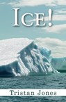 Ice! - Tristan Jones - 9781497603578