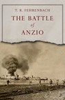 The Battle of Anzio - T. R. Fehrenbach - 9781497603813