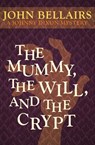 The Mummy, the Will, and the Crypt - John Bellairs - 9781497608078