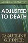 Adjusted to Death - Jaqueline Girdner - 9781497608658