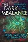 The Dark Imbalance - Sean Williams ; Shane Dix - 9781497611535