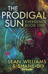 The Prodigal Sun - Sean Williams ; Shane Dix - 9781497611566