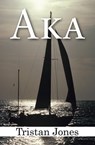 AKA - Tristan Jones - 9781497611771