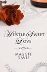 Hustle Sweet Love - Maggie Davis - 9781497614185