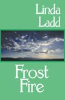 Frost Fire - Linda Ladd - 9781497616158