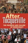 After Tocqueville - Chilton Williamson - 9781497620780