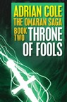 Throne of Fools - Adrian Cole - 9781497621848