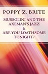 Mussolini and the Axeman's Jazz & Are You Loathsome Tonight? - Poppy Z. Brite - 9781497625822