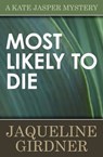 Most Likely to Die - Jaqueline Girdner - 9781497628687