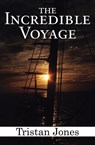 The Incredible Voyage - Tristan Jones - 9781497630734