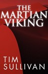 The Martian Viking - Tim Sullivan - 9781497632622