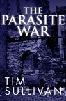 The Parasite War - Tim Sullivan - 9781497632653