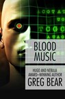 Blood Music - Greg Bear - 9781497637023