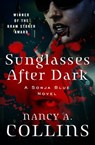 Sunglasses After Dark - Nancy A. Collins - 9781497637368