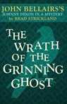 The Wrath of the Grinning Ghost - John Bellairs ; Brad Strickland - 9781497637801