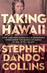Taking Hawaii - Stephen Dando-Collins - 9781497638082