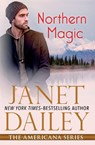 Northern Magic - Janet Dailey - 9781497639638