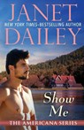 Show Me - Janet Dailey - 9781497639683
