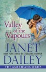 Valley of the Vapours - DAILEY,  Janet - 9781497639836
