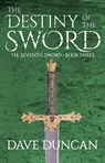 The Destiny of the Sword - Dave Duncan - 9781497640368