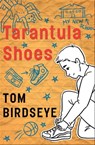 Tarantula Shoes - Tom Birdseye - 9781497645943