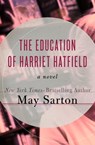 The Education of Harriet Hatfield - May Sarton - 9781497646285