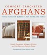 Comfort Crocheted Afghans - Norah Gaughan ; Margery Winter ; Berroco Design Team ; Thayer Allyson Gowdy - 9781497650787